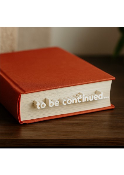 Modern Tasarım “to Be Continued” 3D Kitap Ayracı