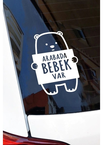 Arabada Bebek Var Ayıcık Araba Sticker Etiket 17X13 cm
