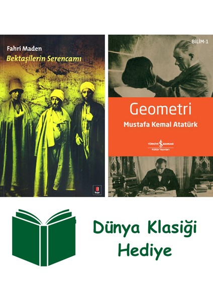 Bektaşilerin Serencamı + Geometri + Dünya Klasiği Hediye