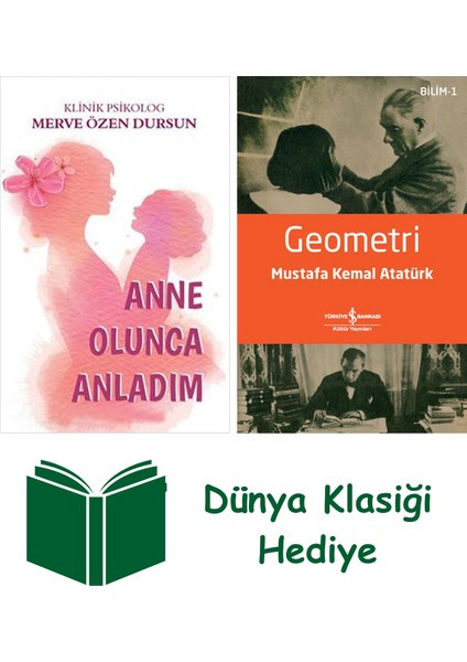 Anne Olunca Anladım + Geometri + Dünya Klasiği Hediye