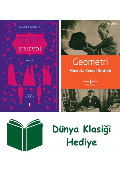 Şıpsevdi + Geometri + Dünya Klasiği Hediye