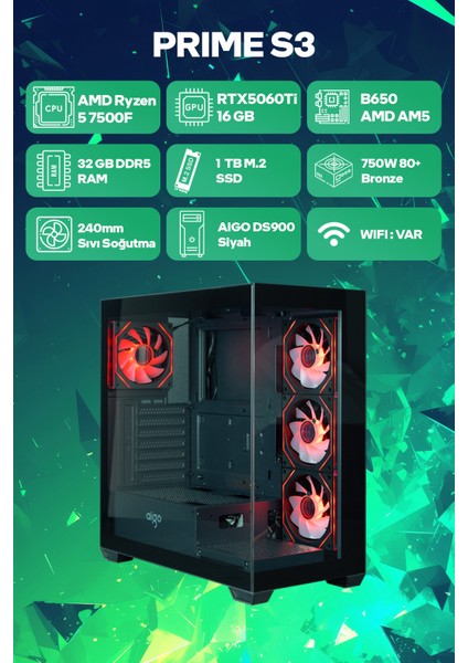 Prime S3 Amd Ryzen 5 7500F 32GB Ram 1tb SSD RTX5060Ti 16GB 240MM Sıvı Soğutma Freedos Oyuncu Tavsiye Sistem