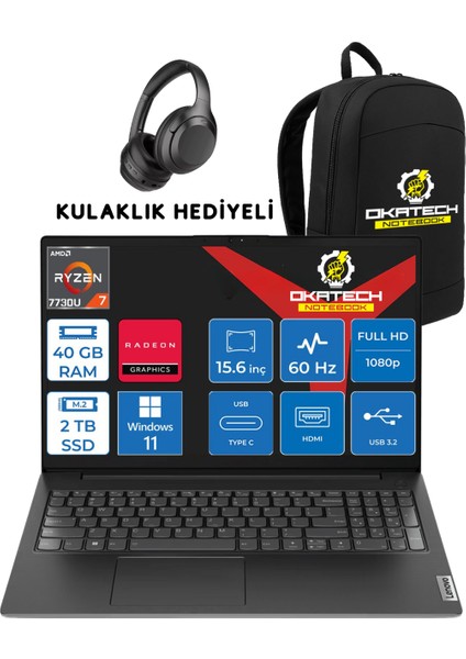 V15 Ryzen 7 7730U 40 GB Ram Ddr4 2 Tb SSD 15,6" Fullhd WİN11PRO Notebook + Okatech Çanta