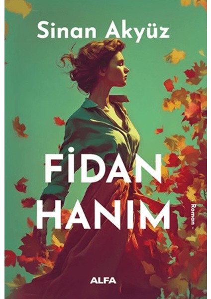 Fidan Hanım - Sinan Akyüz
