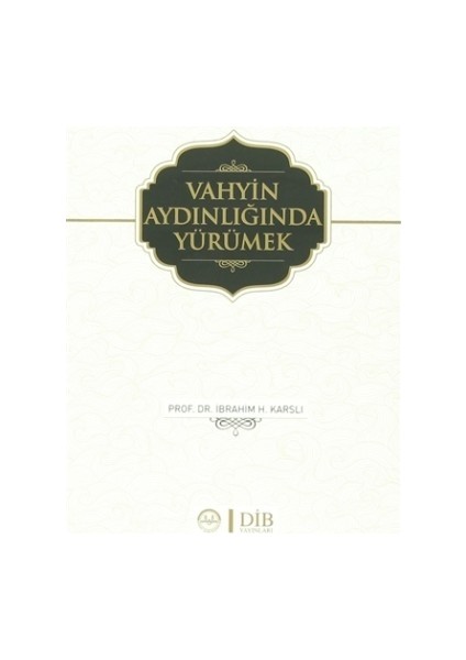 Vahyin Aydınlığında Yürümek