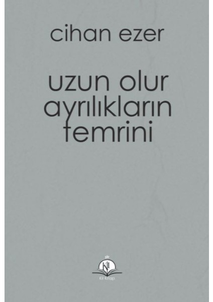 Uzun Olur Ayrılıkların Temrini