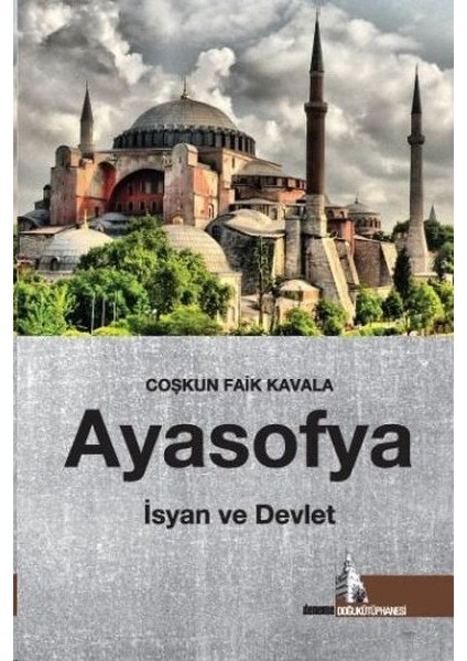 Ayasofya: Isyan ve Devlet