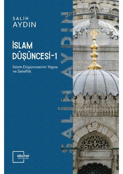 Islam Düşüncesi 1 / Islam Düşüncesinin Yapısı ve Selefilik