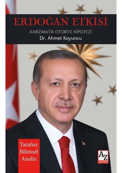 Erdoğan Etkisi Karizmatik Otorite Hipotezi