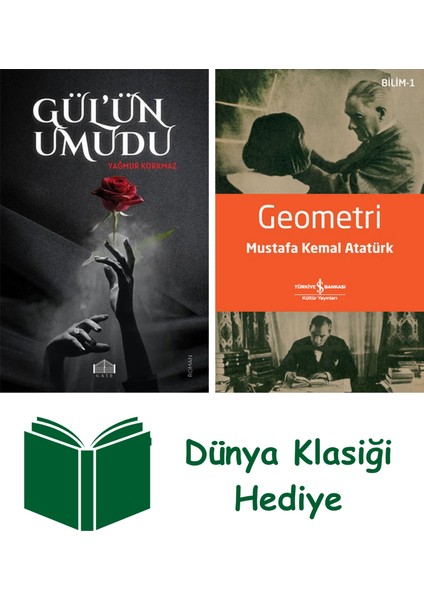 Gül'ün Umudu + Geometri + Dünya Klasiği Hediye