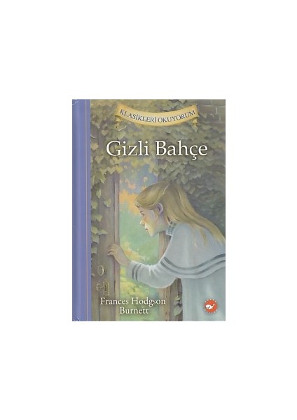 Klasikleri Okuyorum - Gizli Bahçe (Ciltli)