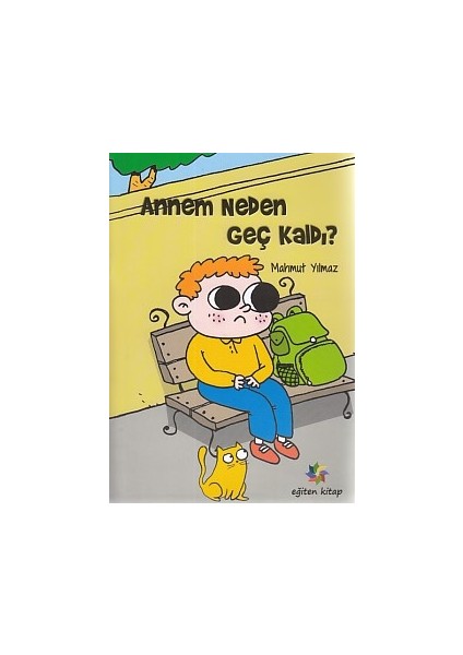 Annem Neden Geç Kaldı?
