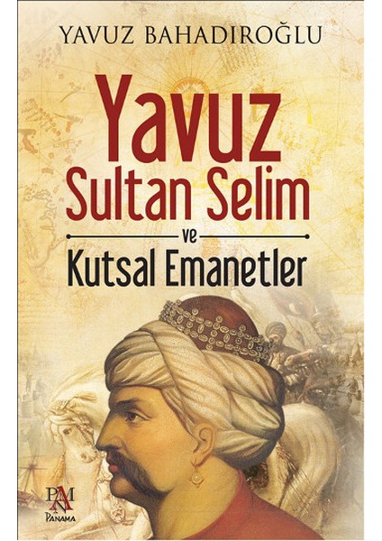 Yavuz Sultan Selim ve Kutsal Emanetler