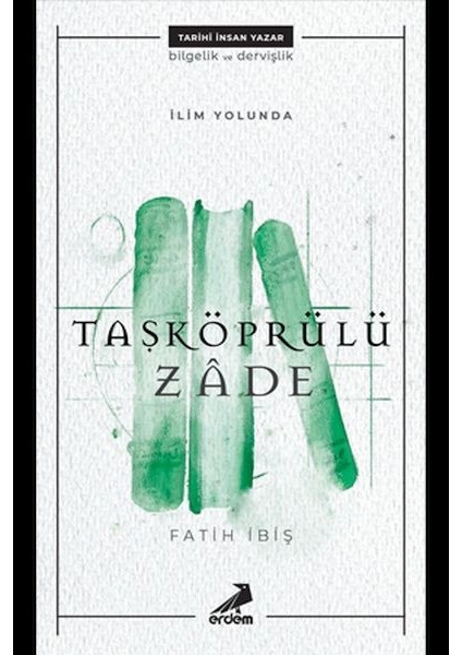 Taşköprülüzade - Ilim Yolunda