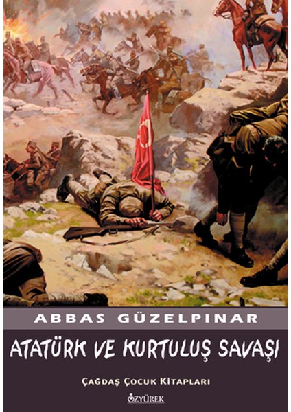 Atatürk ve Kurtuluş Savaşı
