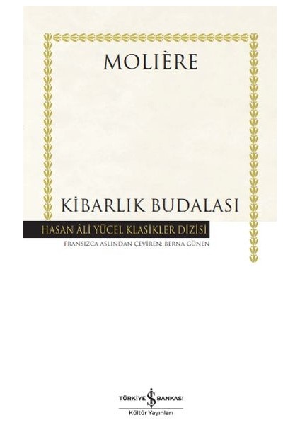 Kibarlık Budalası - Hasan Ali Yücel Klasikleri (Ciltli)