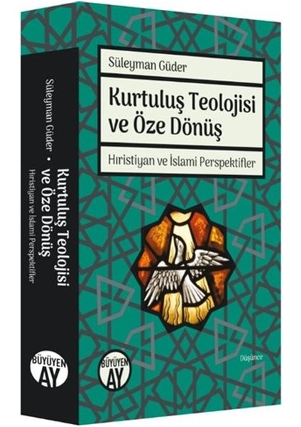 Kurtuluş Teolojisi ve Öze Dönüş