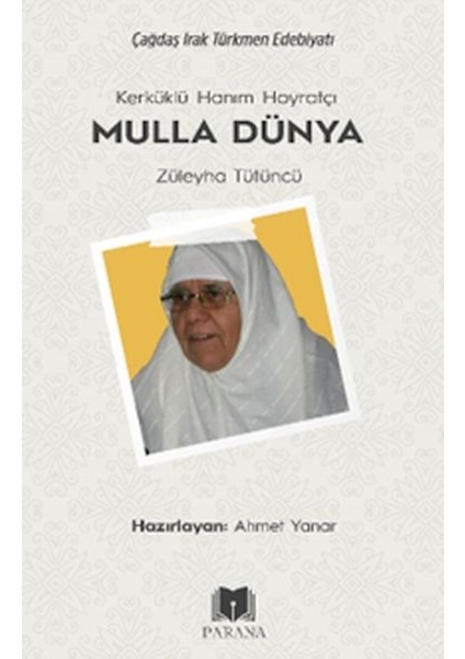 Kerküklü Hanım Hoyratçı -Mulla Dünya- Züleyha Tütüncü