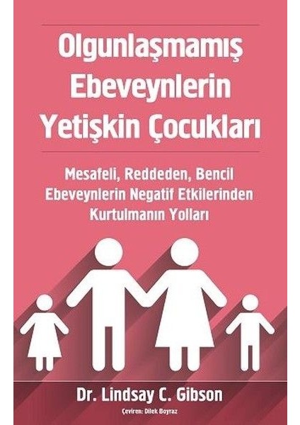 Olgunlaşmamış Ebeveynlerin Yetişkin Çocukları