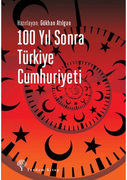 100 Yıl Sonra Türkiye Cumhuriyeti