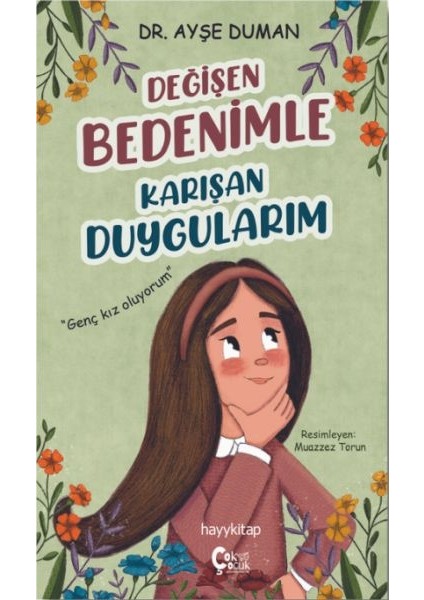 Değişen Bedenimle Karışan Duygularım