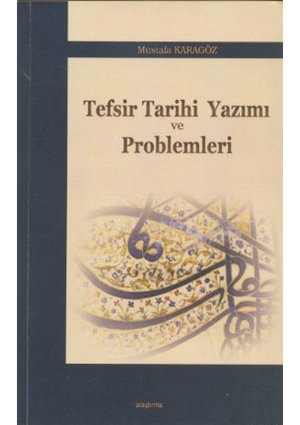Tefsir Tarihi Yazımı ve Problemleri