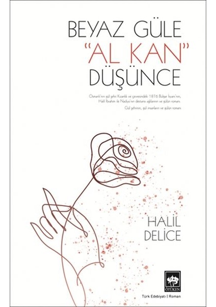 Beyaz Güle Al Kan Düşünce