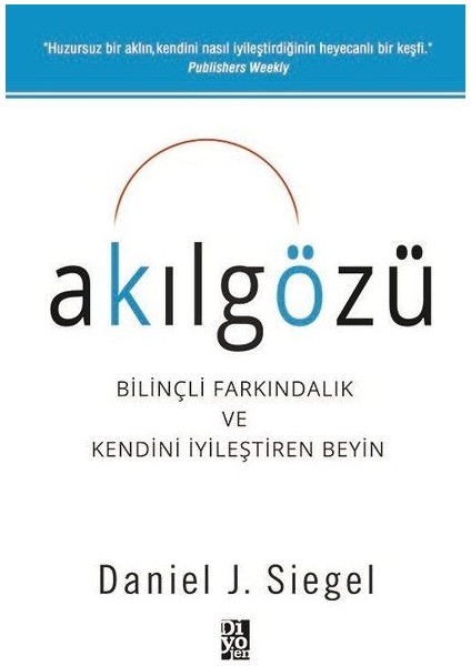 Akılgözü - Bilinçli Farkındalık ve Kendini Iyileştiren Beyin