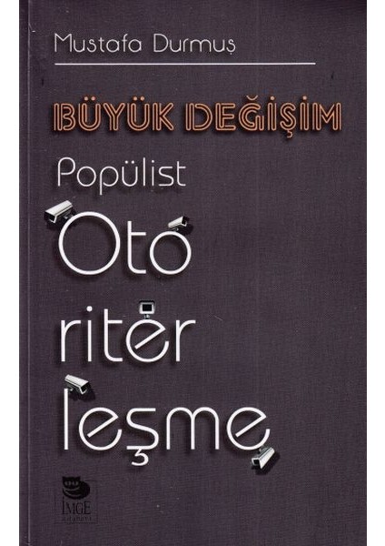 Büyük Değişim Popülist Otoriterleşme