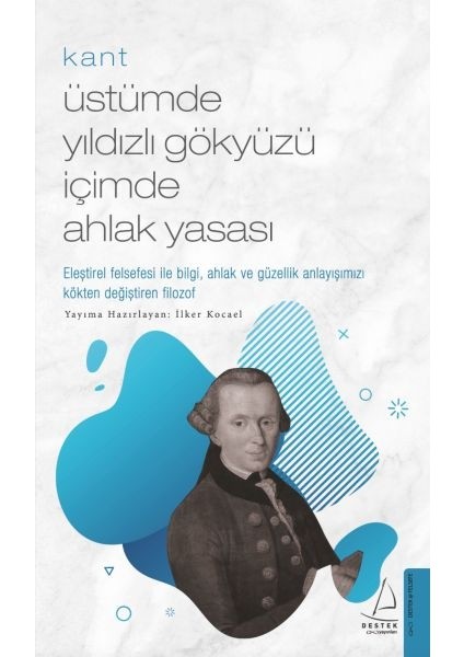 Kant - Üstümde Yıldızlı Gökyüzü Içimde Ahlak Yasası
