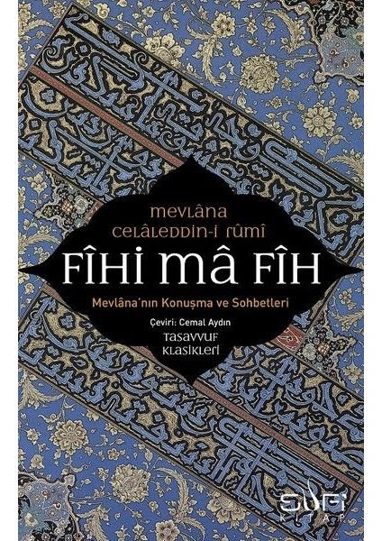 Fihi Ma Fih-Mevlana'nın Konuşma ve Sohbetleri