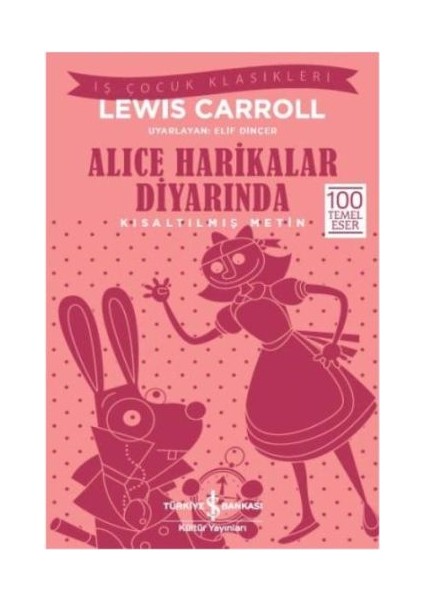 Alice Harikalar Diyarında (Kısaltılmış Metin)
