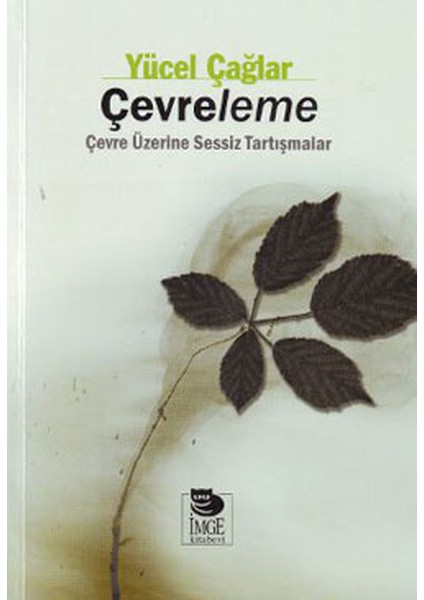 Çevreleme Çevre Üzerine Sessiz Tartışmalar
