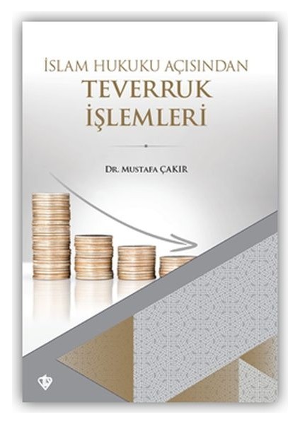 Islam Hukuku Açısından Teverruk Işlemleri