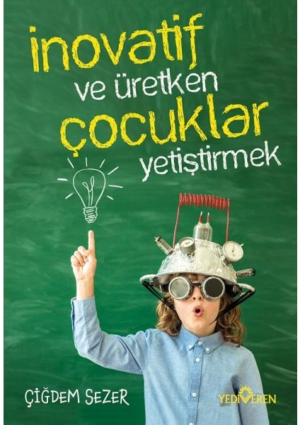 Inovatif ve Üretken Çocuklar Yetiştirmek