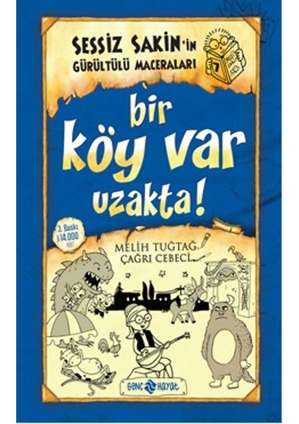 Sessiz Sakin'in Gürültülü Maceraları 07 - Bir Köy Var Uzakta! (Ciltli)