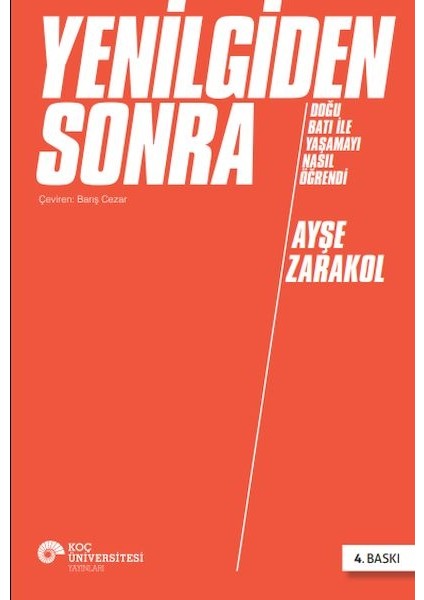 Yenilgiden Sonra Doğu Batı ile Yaşamayı Nasıl Öğrendi