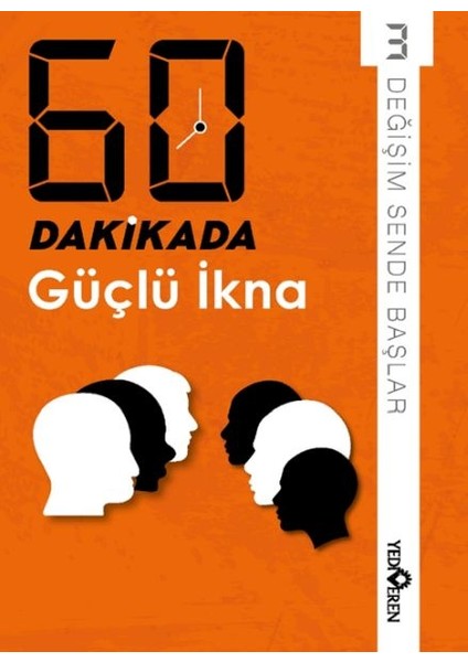 60 Dakikada Güçlü Ikna