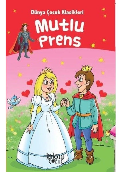 Mutlu Prens - Dünya Çocuk Klasikleri