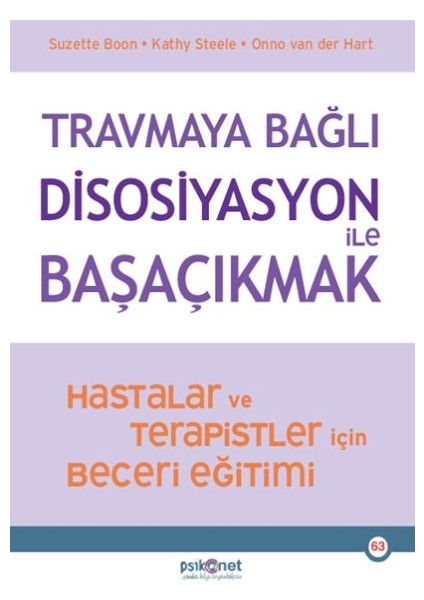 Travmaya Bağlı Disosiyasyon ile Başaçıkmak