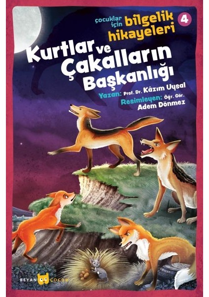 Kurtlar ve Çakalların Başkanlığı - Çocuklar Için Bilgelik Hikayeleri 4