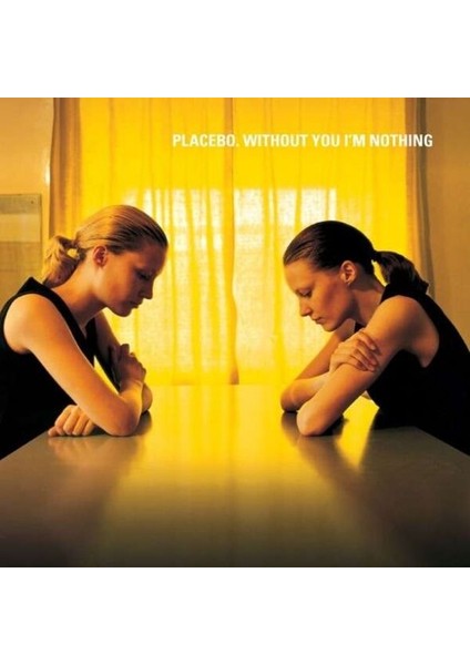 Placebo Without You I'm Nothing Lp Plak