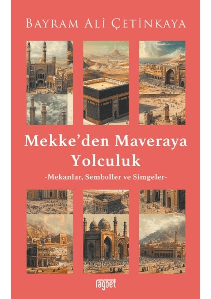 Mekke’den Mavera’ya Yolculuk
