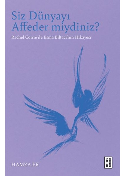 Siz Dünyayı Affeder Miydiniz?