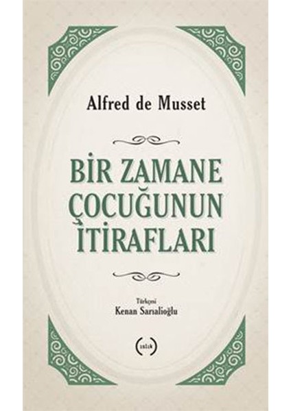 Bir Zamane Çocuğunun Itirafları