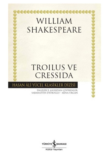 Troilus ve Cressida - Hasan Ali Yücel Klasikleri