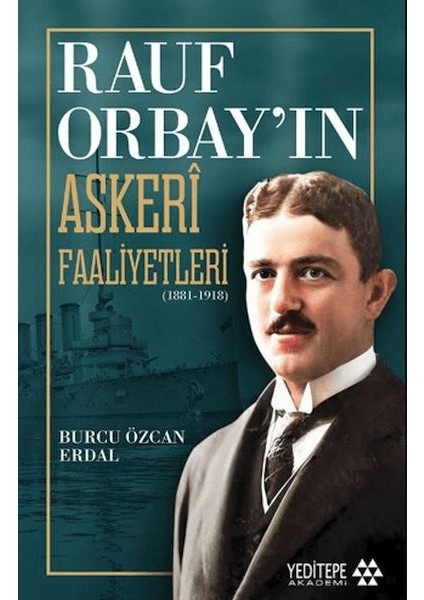 Rauf Orbay’ın Askeri Faaliyetleri