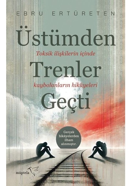 Üstümden Trenler Geçti