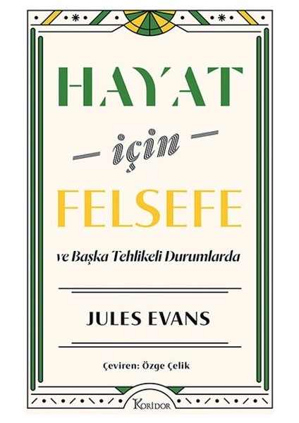 Hayat Için Felsefe ve Başka Tehlikeli Durumlarda