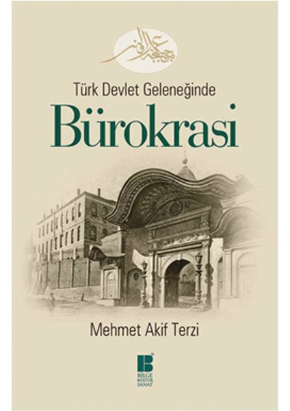 Türk Devlet Geleneğinde Bürokrasi